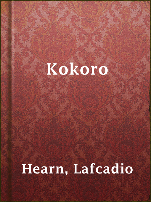 Title details for Kokoro by Lafcadio Hearn - Available